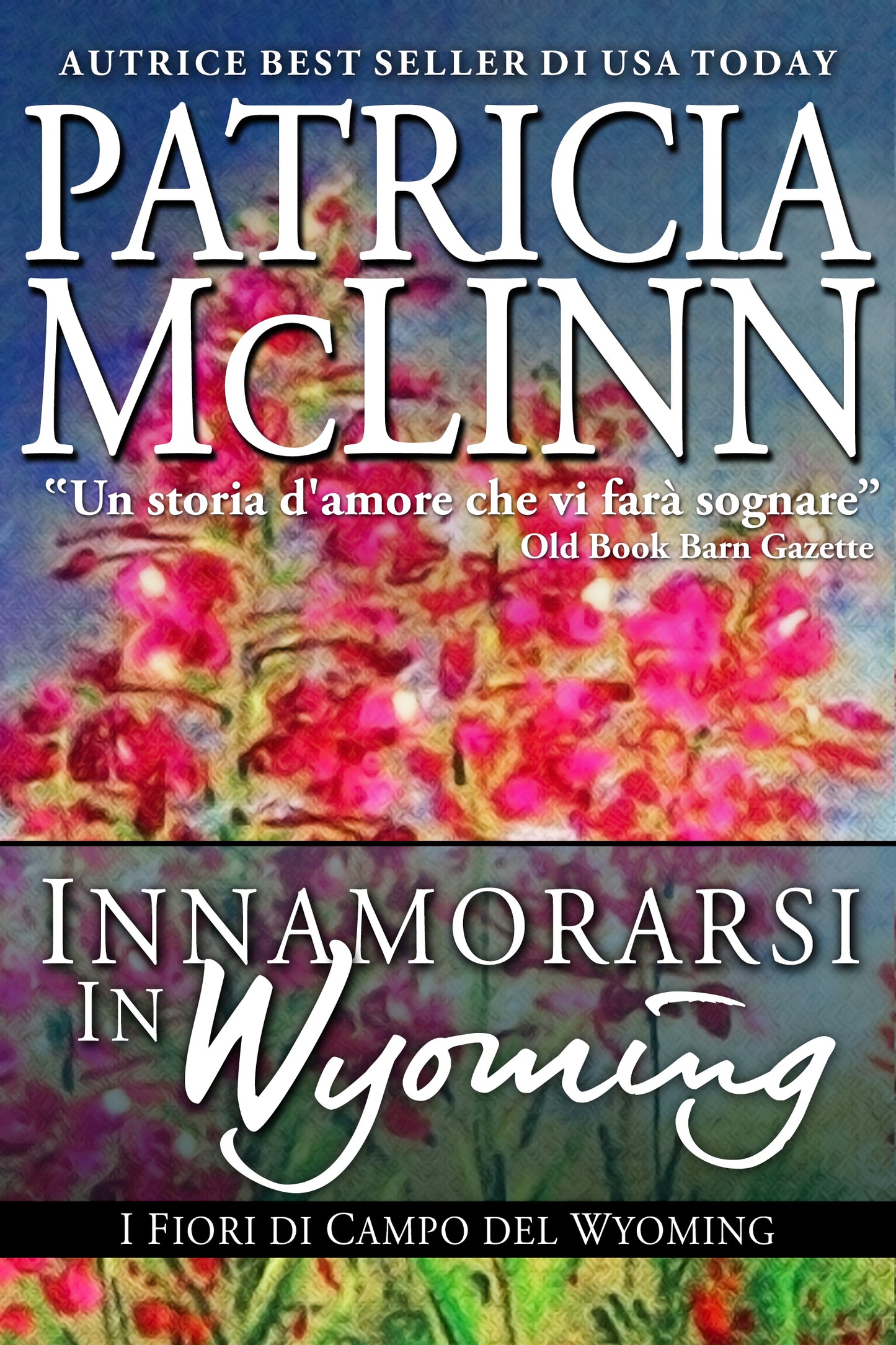 Innamorarsi in Wyoming (Fiori di Campo del Wyoming Libro 3) (ebook)