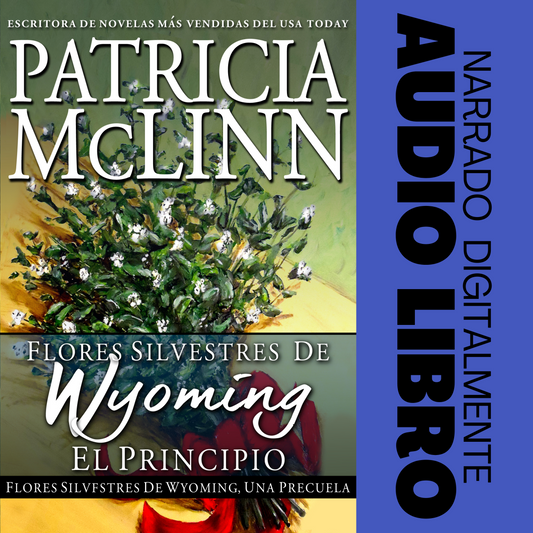 Flores silvestres de Wyoming: El principio (audiobook)