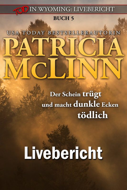 Tod in Wyoming: Livebericht - Patricia McLinn