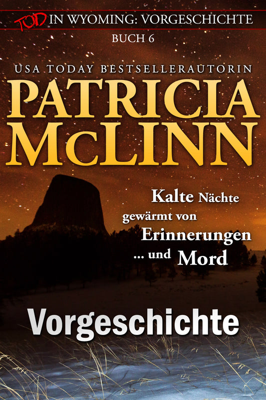 Tod in Wyoming: Vorgeschichte - Patricia McLinn