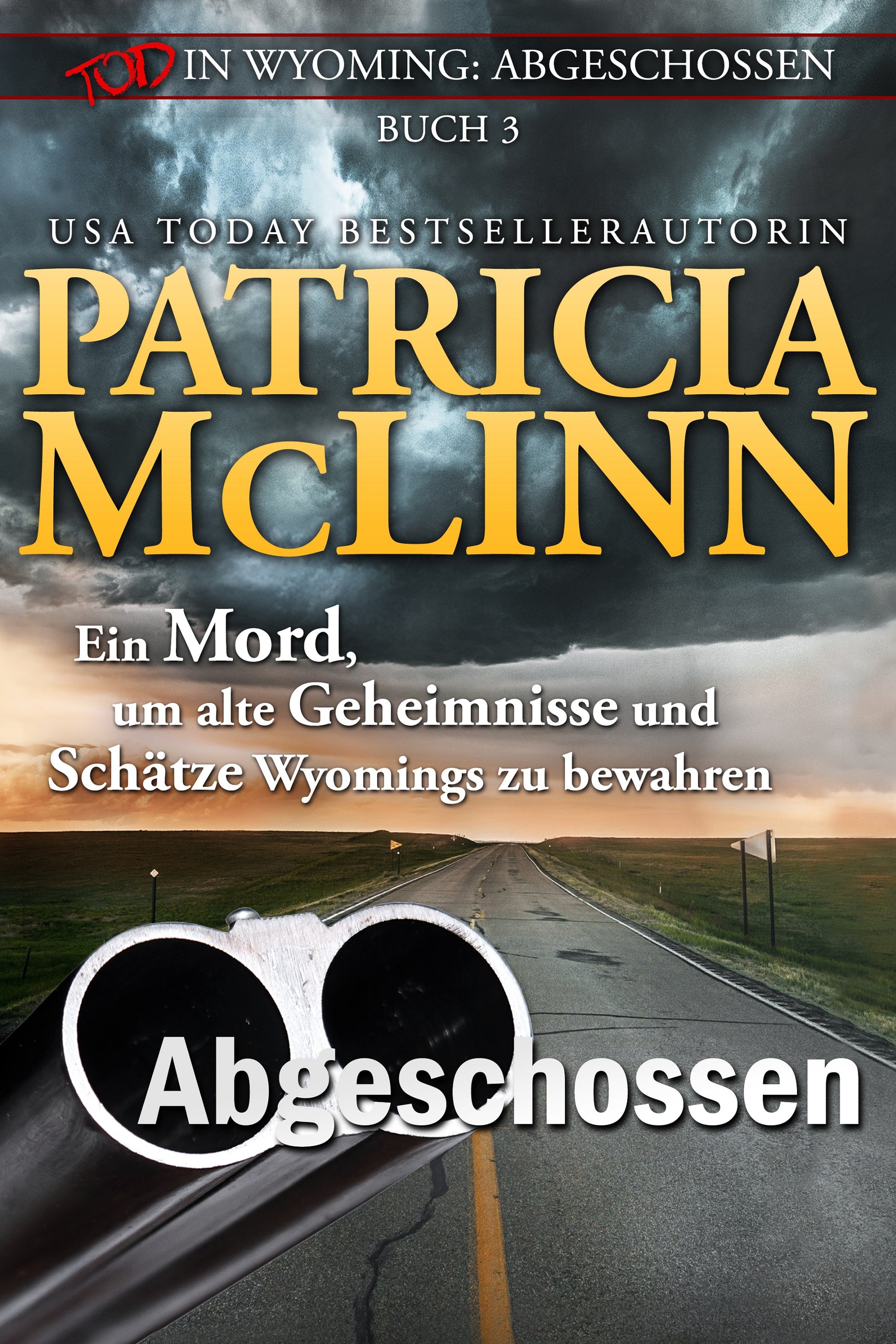 Tod in Wyoming: Abgeschossen - Patricia McLinn