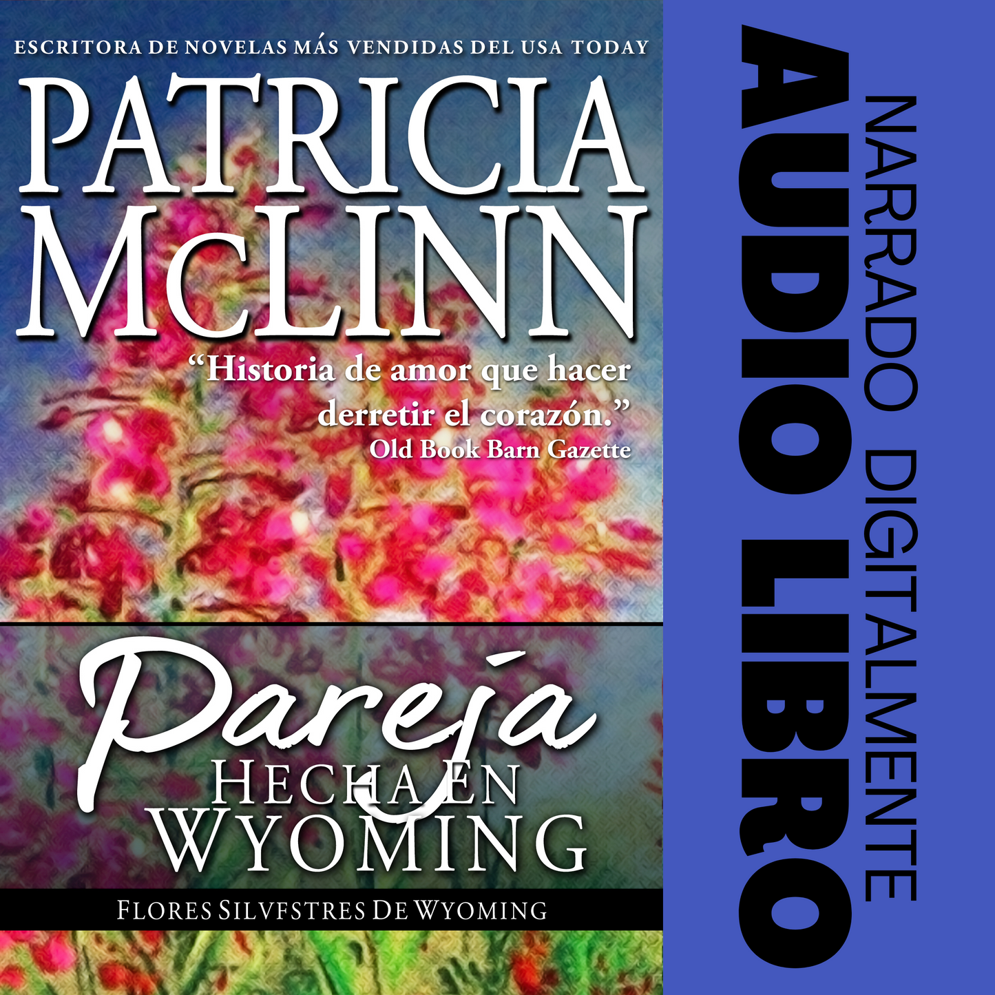 Pareja Hecha en Wyoming (Flores de Silvestres Libro 3) Audiobook - Patricia McLinn