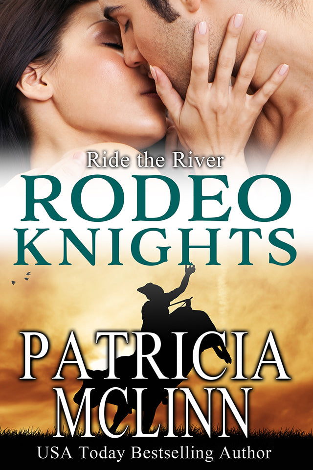 Ride the River: Rodeo Knights - Patricia McLinn