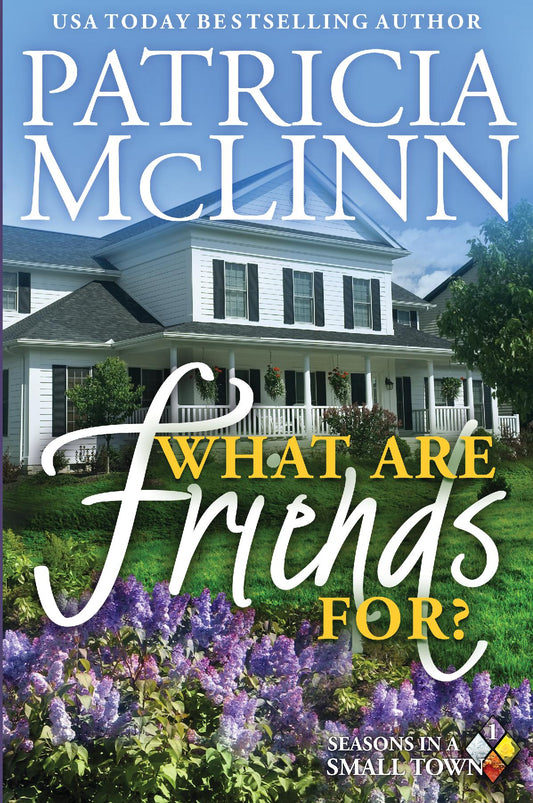 What Are Friends For? - Patricia McLinn