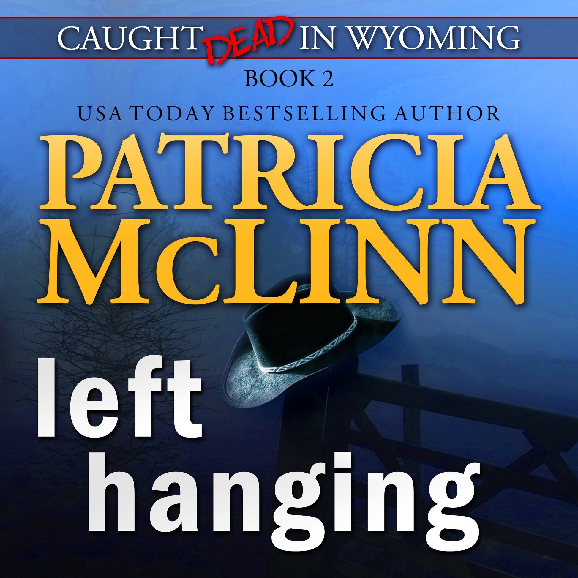 Left Hanging Audiobook - Patricia McLinn