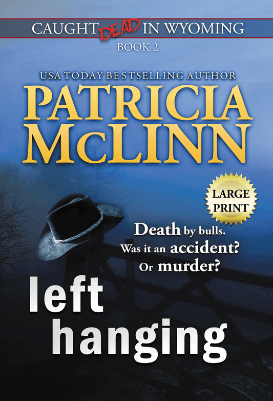 Left Hanging: Large Print - Patricia McLinn