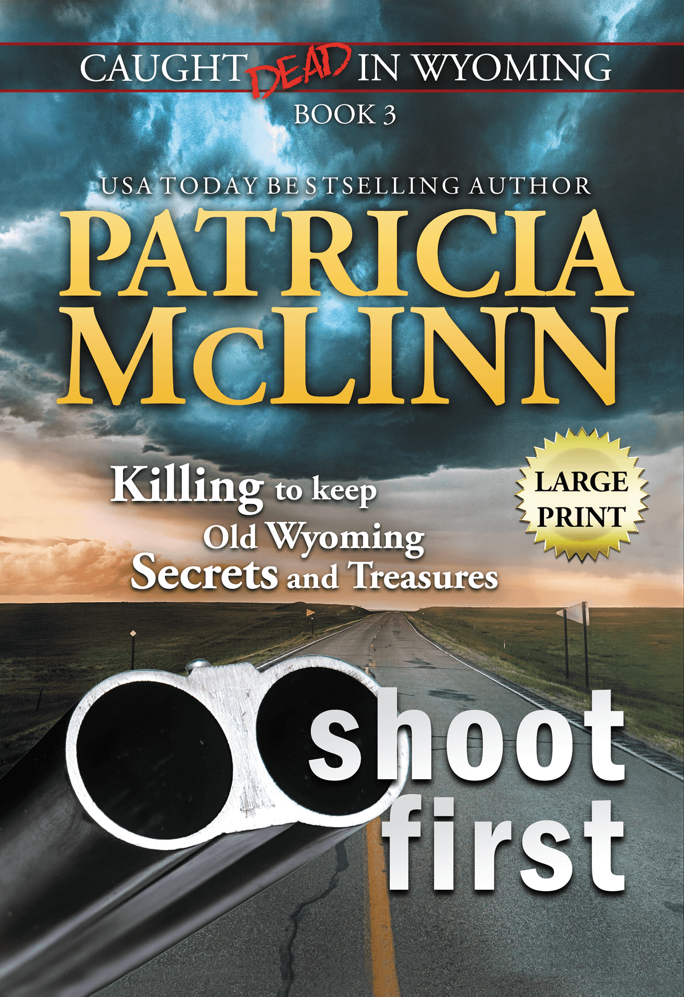Shoot First: Large Print - Patricia McLinn