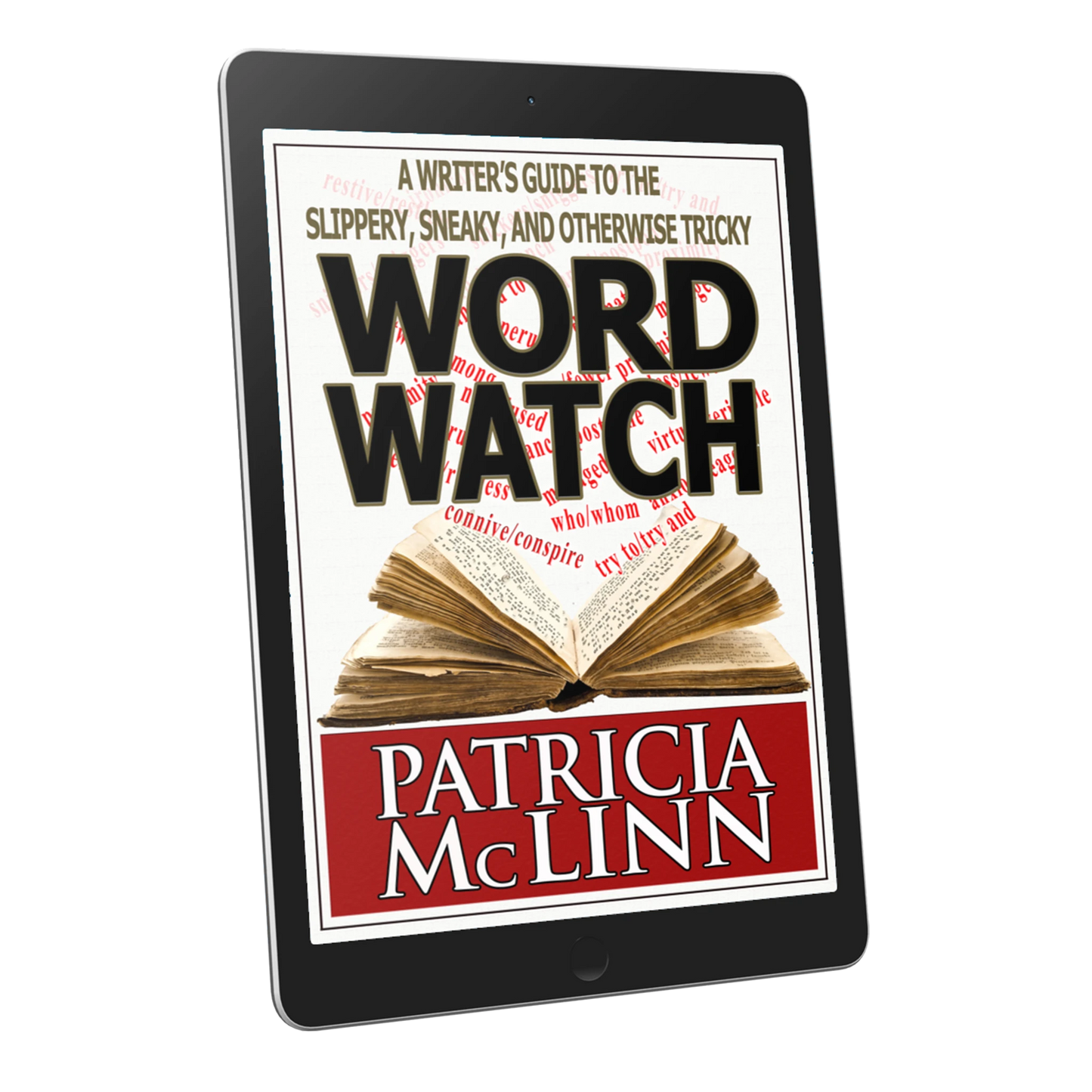 Word Watch: A Writer's Guide to the Slippery, Sneaky and Otherwise Tricky (ebook)